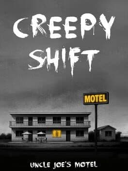 Creepy Shift: Uncle Joe’s Motel
